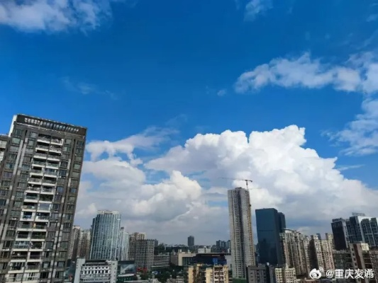 渝北区天气预报，明日晴热持续，午后注意分散阵雨